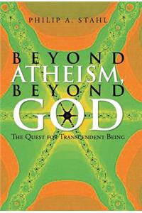 Beyond Atheism, Beyond God