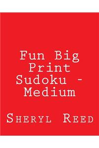 Fun Big Print Sudoku - Medium