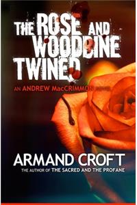 The Rose and Woodbine Twined