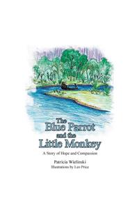 The Blue Parrot and the Little Monkey