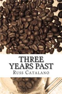 Three Years Past