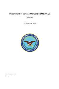 Department of Defense Manual DoDM 5105.21 Volume 2 October 19, 2012