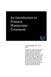 Introduction to Primary Wastewater Treatment
