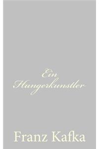 Ein Hungerkunstler