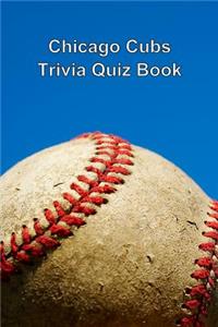 Chicago Cubs Trivia Quiz Book