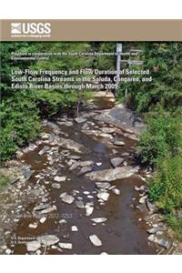 Low-Flow Frequency and Flow Duration of Selected South Carolina Streams in the Saluda, Congaree, and Edisto River Basins through March 2009