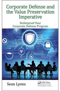 Corporate Defense and the Value Preservation Imperative