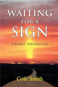 Waiting for a Sign