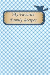 My Favorite Family Recipes