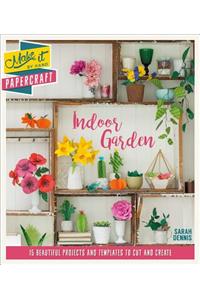 Papercraft Indoor Garden