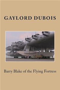 Barry Blake of the Flying Fortress