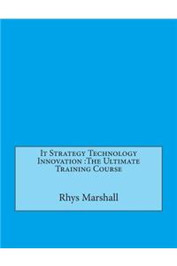 It Strategy Technology Innovation
