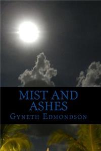 Mist and Ashes