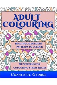 Adult Colouring - Beautiful & Detailed Patterns to Colour