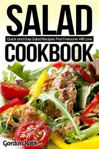 Salad Cookbook: Quick and Easy Salad Recipes That Everyone Will Love