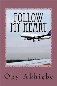 Follow My Heart