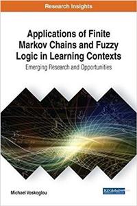 Applications of Finite Markov Chains and Fuzzy Logic in Learning Contexts