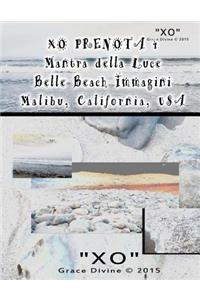 XO PRENOTA 4 Mantra della Luce Belle Beach Immagini Malibu California USA