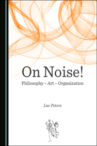 On Noise! Philosophy Â 