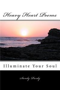 Heavy Heart Poems: Illuminate Your Soul