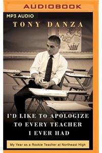 I'd Like to Apologize to Every Teacher I Ever Had