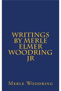 Writings by Merle Elmer Woodring Jr