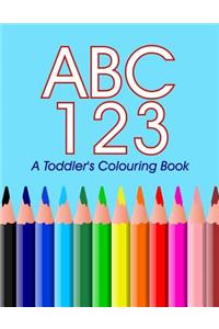 ABC 123 - A toddler's Colouring Book