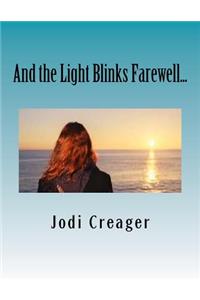 And the Light Blinks Farewell...