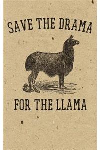 Save The Drama For The Llama Lined Notebook 120 Page, 5x8, Writing Journal