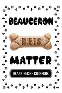 Beauceron Diets Matter