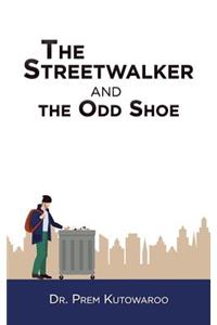 Streetwalker and the Odd Shoe