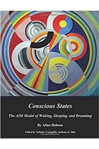 Conscious States: The Aim Model of Waking, Sleeping, and Dreaming