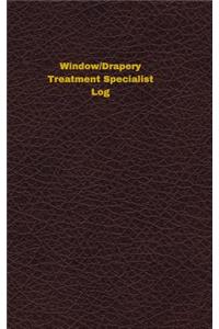 Window/Drapery Treatment Specialist Log