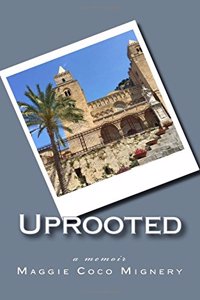 Uprooted: a memoir