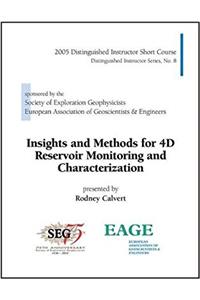 Insights and Methods for 4D Reservoir Monitoring and Characterization