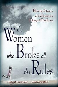 Women Who Broke All the Rules