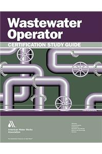 Wastewater Operator Certification Study Guide