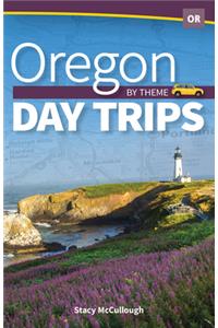 Oregon Day Trips by Theme