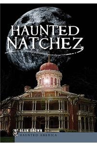 Haunted Natchez