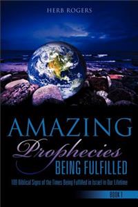 Amazing Prophecies Being Fulfilled