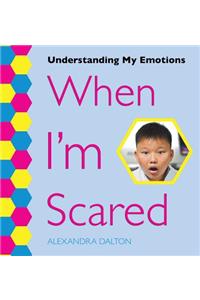 When I'm Scared