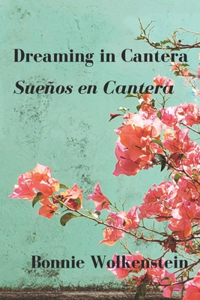 Dreaming in Cantera / Sueños en Cantera