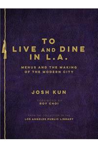 To Live and Dine in L.A.