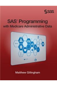SAS Programming with Medicare Administrative Data (Hardcover edition)