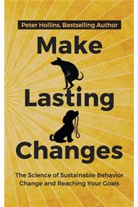 Make Lasting Changes