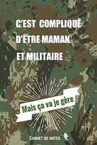 C'est compliqué d'être Maman et Militaire Mais ça va je Gère