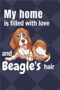 My home is filled with love and Beagle's hair