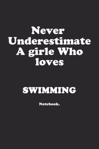Never Underestimate A Girl Who Loves Swimming.