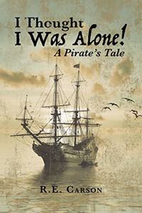 I Thought I was Alone! A Pirate's Tale