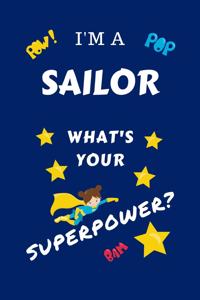 I'm A Sailor What's Your Superpower?